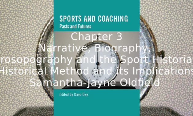 Narrative, Biography, Prosopography and the Sport Historian: <br>Historical Method and its Implications
