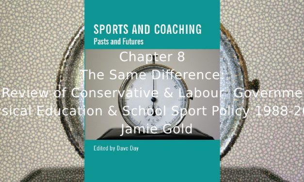 The Same Difference: <br>A Review of Conservative and Labour Government Physical Education and School Sport Policy 1988-2010
