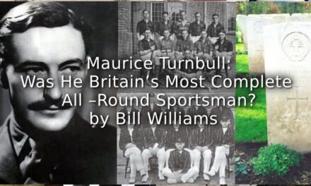 Maurice Turnbull: <br>Was He Britain’s Most Complete All –Round Sportsman?