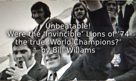 Unbeatable! Were the ‘Invincible’ Lions of ’74 the true ‘World Champions?’